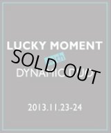 画像: LUCKY MOMENT with DYNAMIC DUO