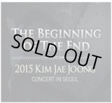 画像: 2015 KIM JAE JOONG CONCERT IN SEOUL [The Beginning of The End]