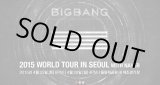 画像: BIGBANG 2015 WORLD TOUR IN SEOUL with NAVER